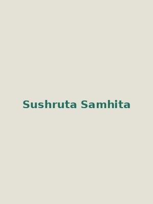 Cover of Sushruta Samhita (Ayurveda Tattva Sandipika)
